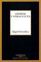 OTOÑOS Y OTRAS LUCES  M-194 | 9788483107461 | ANGEL GONZALEZ