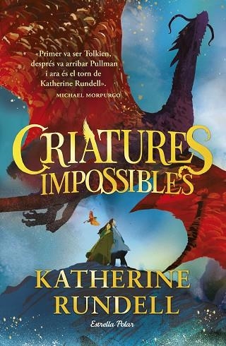 Criatures impossibles | 9788413898520 | Katherine Rundell