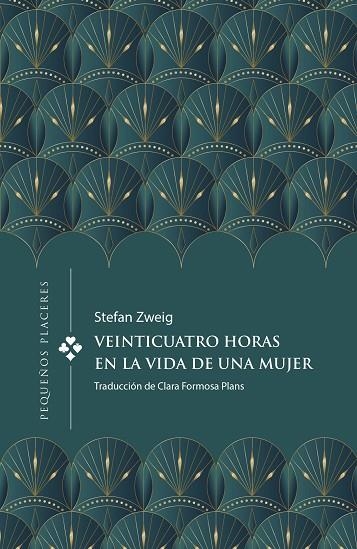 VEINTICUATRO HORAS EN LA VIDA DE UNA MUJER | 9788412579376 | STEFAN ZWEIG