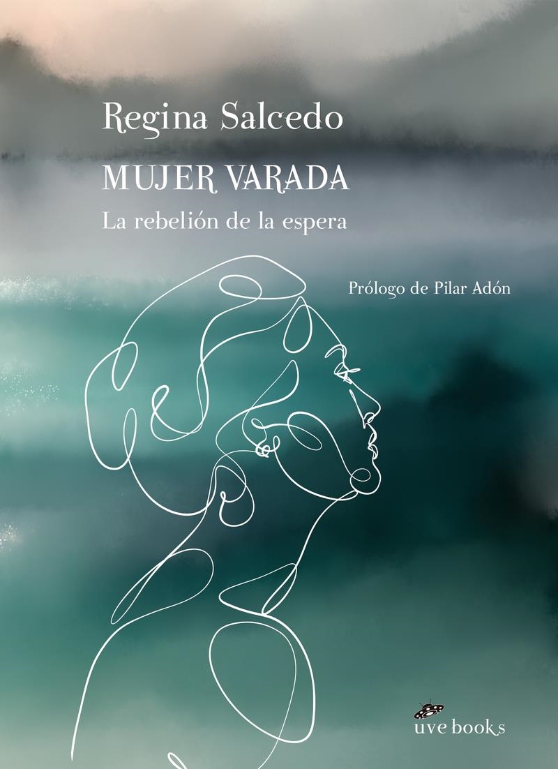 Mujer varada La rebelion de la espera | 9788412635034 | REGINA SALCEDO IRURZUN