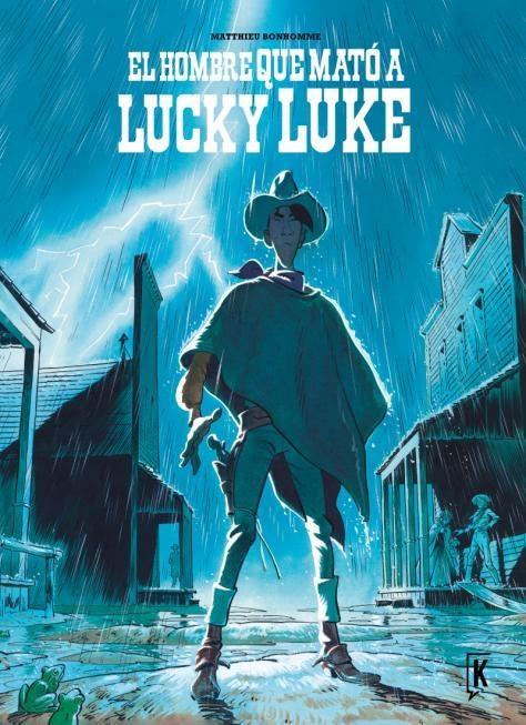 El hombre que mató a Lucky Luke | 9788416086191 | MATTHIEU BONHOMME