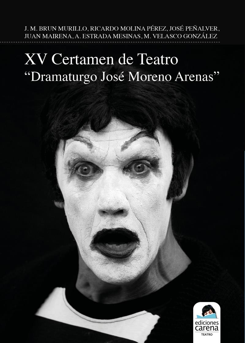 XV Certamen de Teatro Dramaturgo Jose Moreno Arenas | 9788419890597 | VARIOS AUTORES