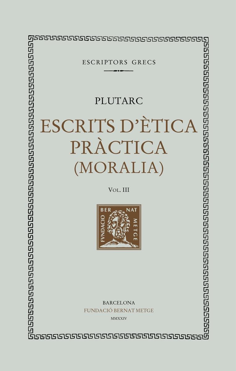 Escrits d'etica practica vol III | 9788498594362 | PLUTARC