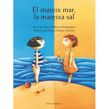 EL MATEIX MAR LA MATEIXA SAL | 9788472905924 | ESTER VALLBONA DOMÍNGUEZ &  NÚRIA FORTUNY HERRERO