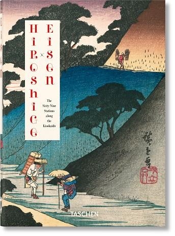 HIROSHIGE & EISEN THE SIXTY-NINE STATIONS ALONG THE KISOKAIDO. | 9783836596459 | RHIANNON PAGET