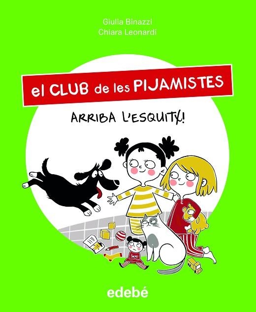 EL CLUB DE LAS PIJAMISTES 05 ARRIBA L'ESQUITX | 9788468370385 | GIULIA BINAZZI & CHIARA LEONARDI