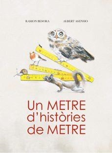 UN METRE D'HISTORIES DE METRE | 9788412789041 | RAMON BESORA