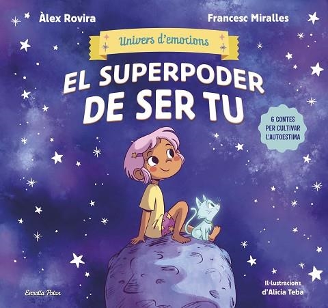 Univers d'emocions 01 El superpoder de ser tu | 9788413899022 | ALEX ROVIRA & FRANCESC MIRALLES