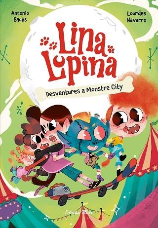 Lina Lupina 03 Desventures a Monstre City | 9788413898872 | Antonio Sachs & Lourdes Navarro