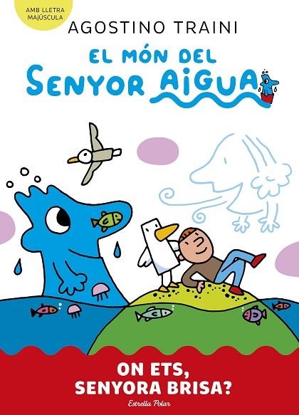 El mon del senyor Aigua 02 On ets senyora Brisa | 9788413899053 | Agostino Traini