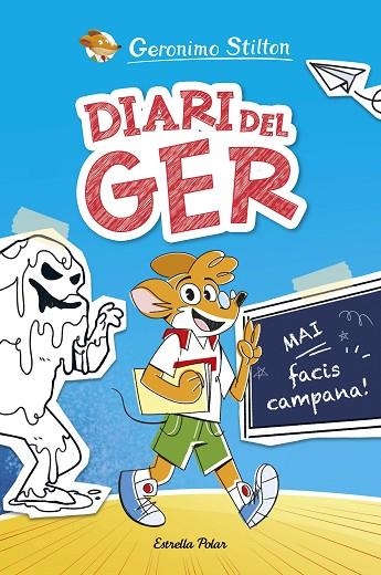 Diari del Ger 01 Mai facis campana | 9788413898889 | Geronimo Stilton