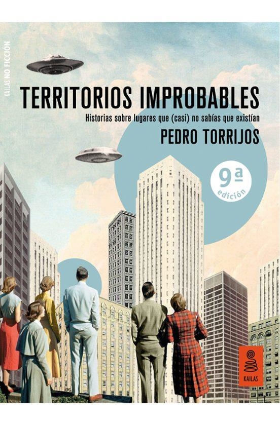 TERRITORIOS IMPROBABLES | 9788417248826 | PEDRO TORRIJOS