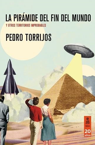 LA PIRAMIDE DEL FIN DEL MUNDO | 9788418345814 | PEDRO TORRIJOS