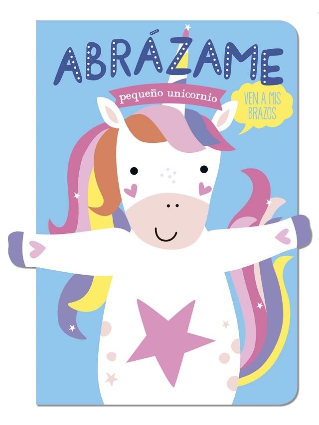 ABRAZAME PEQUEÑO UNICORNIO | 9788412791426 | ESTHER DE BEER