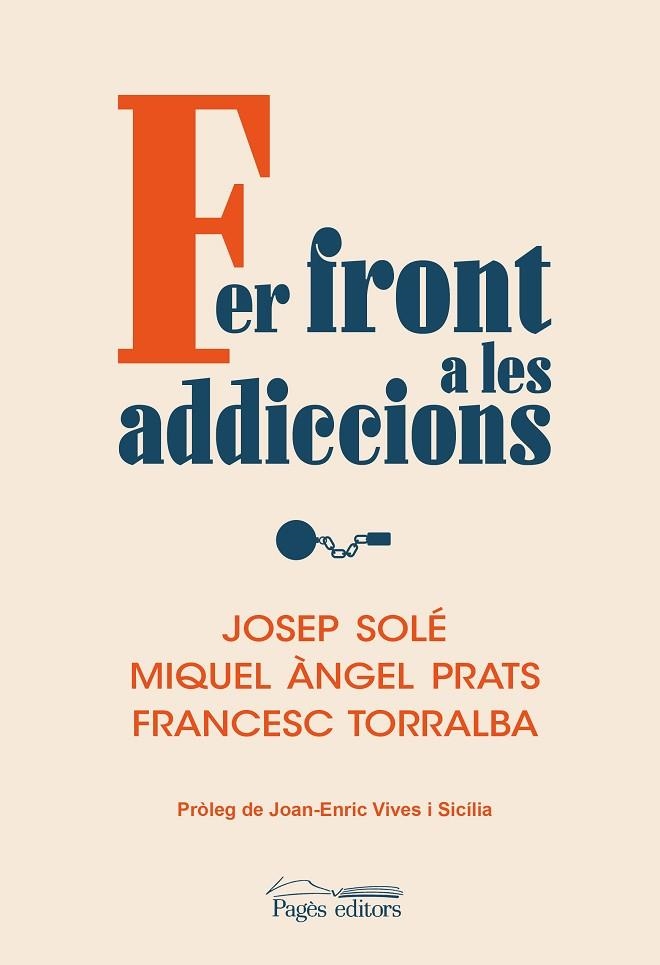 FER FRONT A LES ADDICCIONS | 9788413035536 | JOSEP SOLE PUIG &  MIQUEL ANGEL PRATS &  FRANCESC TORRALBA ROSELLO