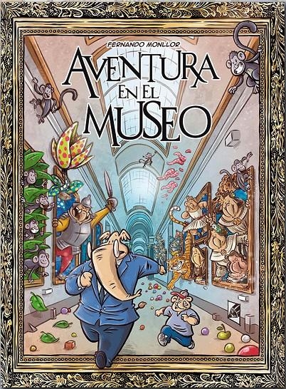 AVENTURA EN EL MUSEO | 9788412758559 | FERNANDO MONLLOR