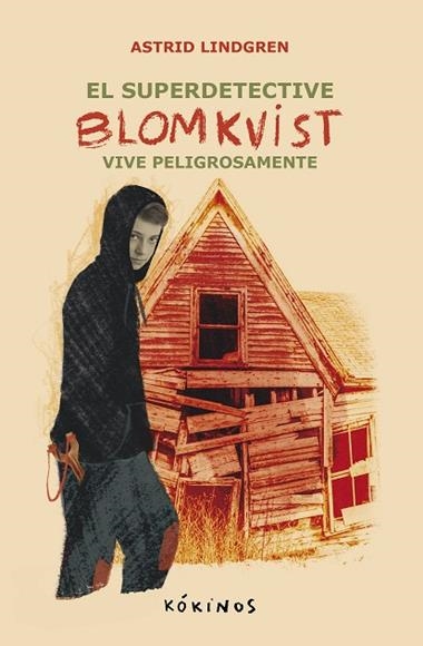El Superdetective Blomkvist vive peligrosamente | 9788419475640 | Astrid Lindgren