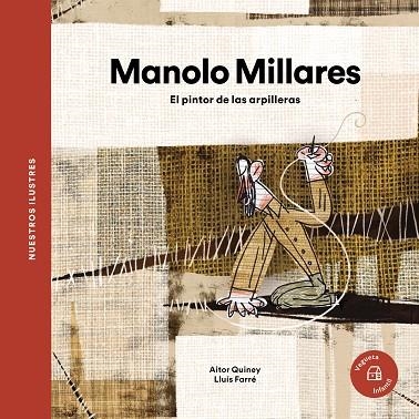 Manolo Millares El pintor de las arpilleras | 9788418449376 | Aitor Quiney