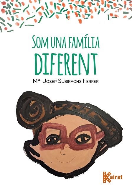 SOM UNA FAMILIA DIFERENT | 9788419476326 | Mª JOSEP SUBIRACHS