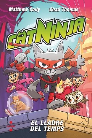 CATNINJA 02 EL LLADRE DEL TEMPS | 9788466157902 | MATTHEW CODY