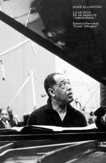 DUKE ELLINGTON LA MUSICA ES MI AMANTE | 9788418404566 | EDWARD KENNEDY ELLINGTON DUKE