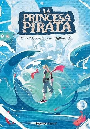 La Princesa Pirata | 9788419148971 | LUCA FRIGERIO & LORENZA PIGLIAMOSCHE