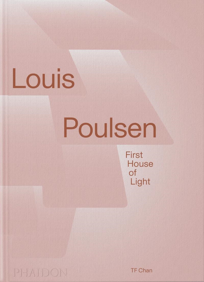 Louis Poulsen First House of Light | 9781838667801 | TF CHAN