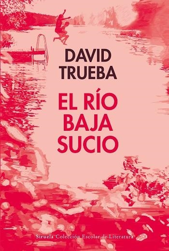 El Rio baja sucio | 9788410183292 | David Trueba