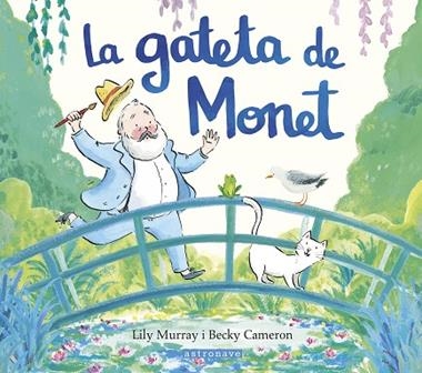 LA GATETA DE MONET | 9788467969665 | LILY MURRAY & BECKY CAMERON