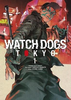 WATCH DOGS TOKYO 01 | 9788467969450 | UBISOFT & SHEIICHI SHIRATO & KAMO SYUHEI
