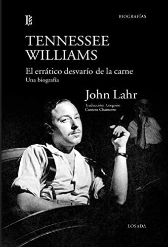 TENNESSEE WILLIAMS EL ERRATICO DESVARIO DE LA CARNE | 9789500373463 | JOHN LARHR