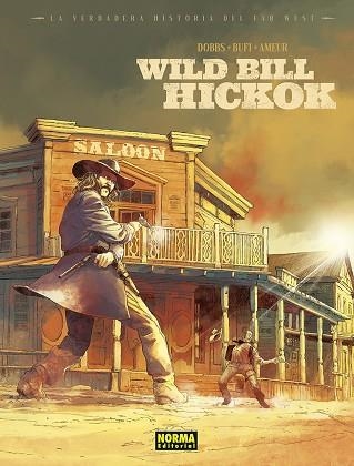 LA VERDADERA HISTORIA DEL FAR WEST WILD BILL HIKOCK | 9788467970715 | DOBBS & BUFI & AMEUR