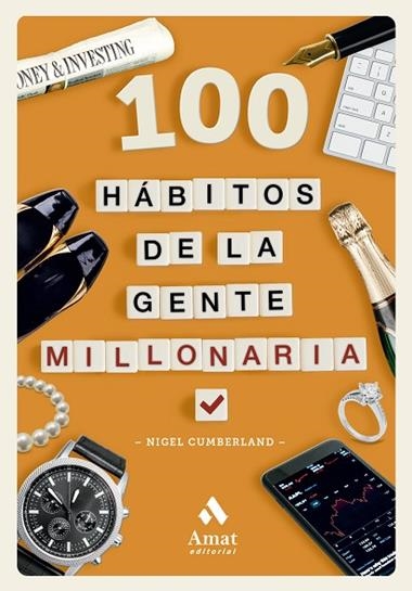 100 HABITOS DE LA GENTE MILLONARIA | 9788419870643 | NIGEL CUMBERLAND