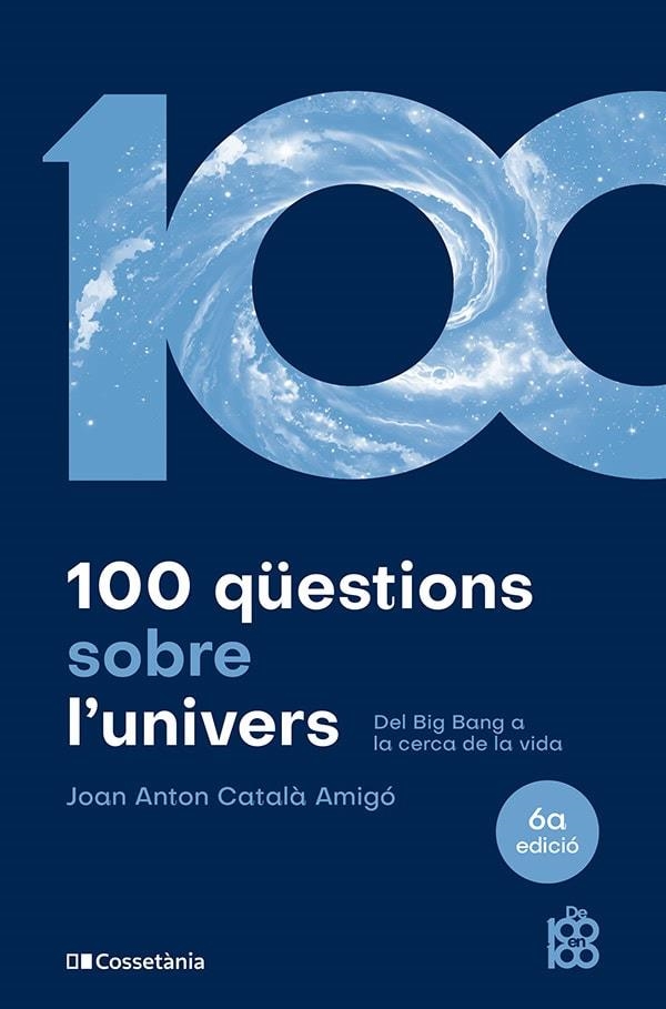 100 QUESTIONS SOBRE L'UNIVERS | 9788413563831 | JOAN ANTON CATALA AMIGO