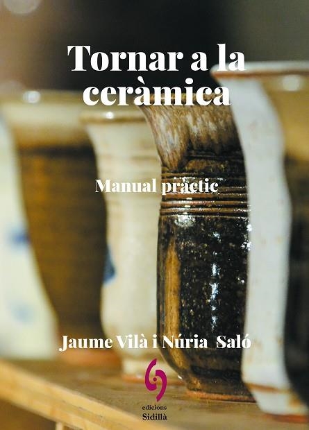 TORNAR A LA CERAMICA | 9788412818536 | JAUME VILA & NURIA SALO