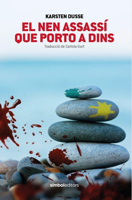 EL NEN ASSASSI QUE PORTO A DINS | 9788418696398 | KARSTEN DUSSE