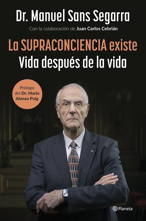 La supraconciencia existe | 9788408291282 | Dr. Manel Sans Segarra & Juan Carlos Cebrian