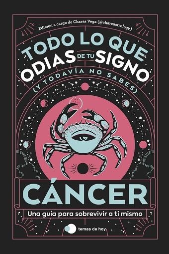 Cancer Todo lo que odias de tu signo y todavia no sabes | 9788419812889 | Estudio PE S A C  & Charas Vega @charcastrology