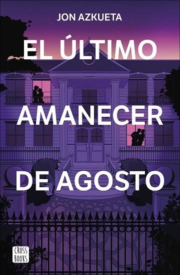 El ultimo amanecer de agosto | 9788408292371 | Jon Azkueta Castro