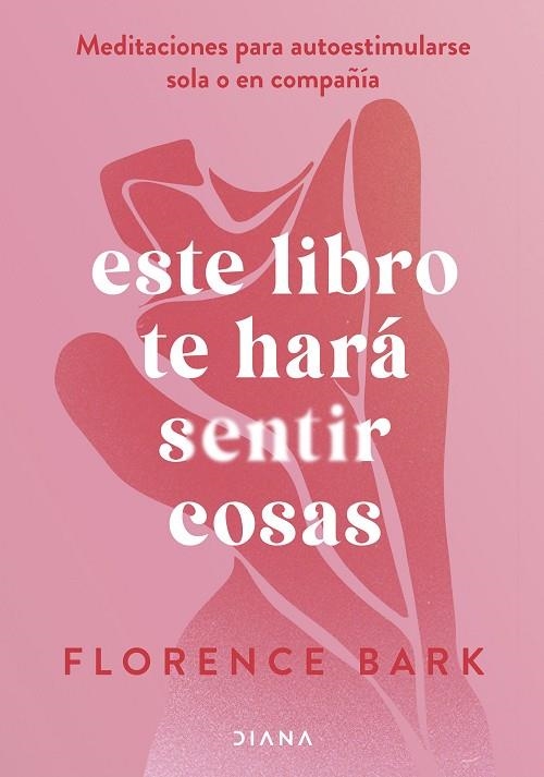 Este libro te hara sentir cosas | 9788411191760 | Florence Bark