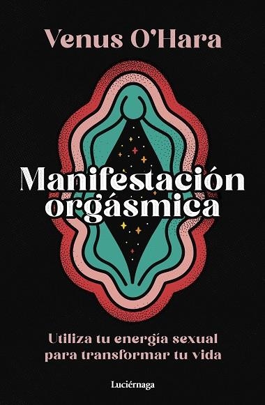 Manifestacion orgasmica | 9788419996411 | Venus O'Hara