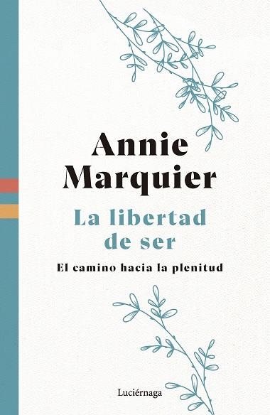 La libertad de ser | 9788419996541 | Annie Marquier