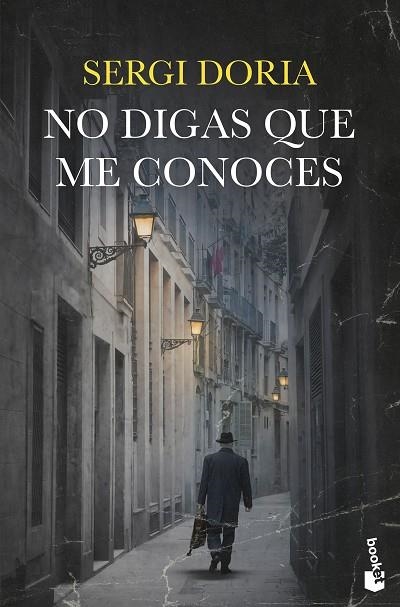 No digas que me conoces | 9788423364756 | Sergi Doria