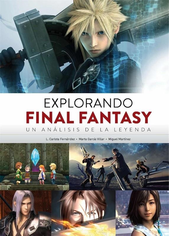 EXPLORANDO FINAL FANTASY UN ANALISIS DE LA LEYENDA | 9788494859786 | L. CARLOTA FERANDEZ