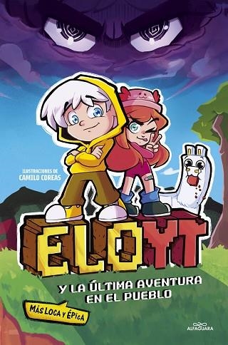 EloYT y la ultima aventura mas loca y epica en el pueblo | 9788419688453 | EloYT