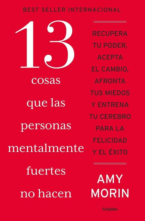 13 cosas que las personas mentalmente fuertes no hacen | 9788425368332 | Amy Morin