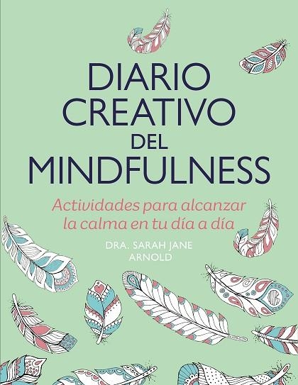 Diario creativo del mindfulness | 9788401034565 | Sarah Jane Arnold