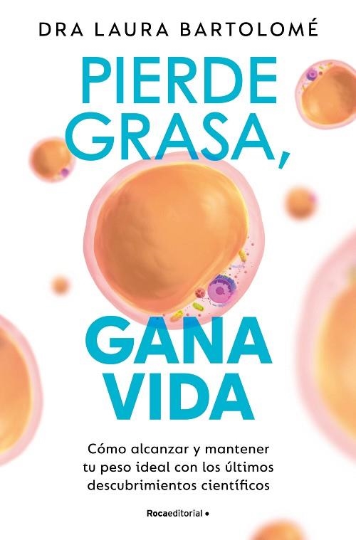 Pierde grasa gana vida | 9788419965127 | Dra. Laura Bartolome