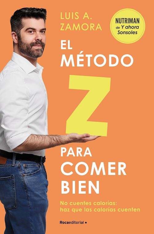 El metodo Z para comer bien | 9788419743992 | Luis A. Zamora España