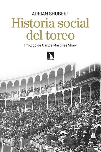 Historia social del toreo | 9788410670792 | ADRIAN SHUBERT